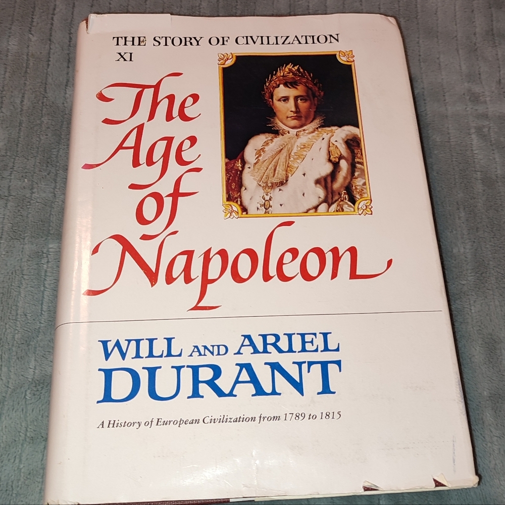 Book The Age of Napoleon Europe 1789 To 1815 Durant Story Of Civilization